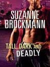 Tall, Dark and Deadly (eBook)